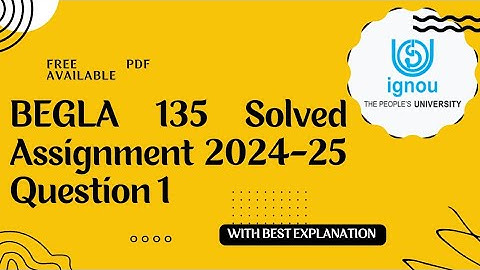 BEGLA 135 Updated 2024 -25 Solved Assignment Section A English Daily Life