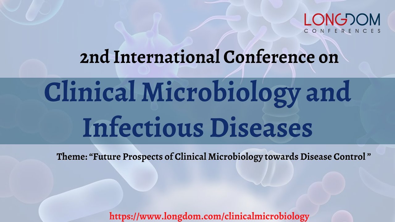 Leading Microbiology Conference Clinical Microbiology Meetings Longdom Group SA YouTube