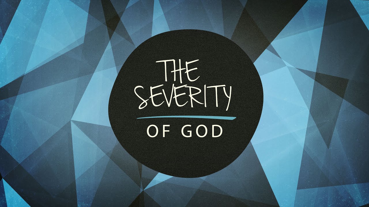 The Severity of God