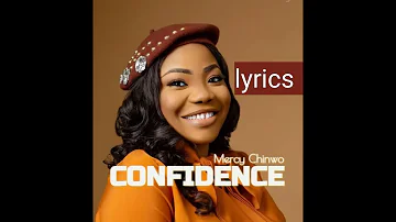Mercy Chinwo - Confidence with Lyrics