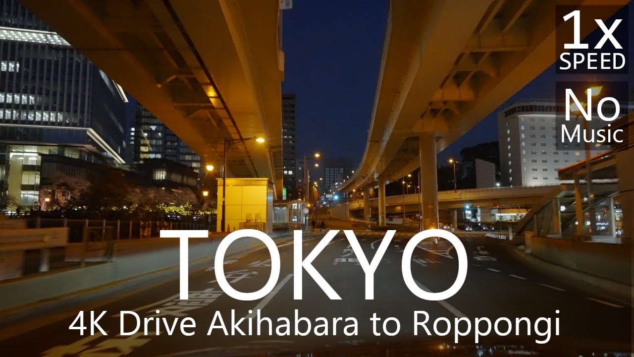 4K Tokyo Night Drive: Akihabara to Roppongi 東京夜景ドライブ秋葉原→六本木