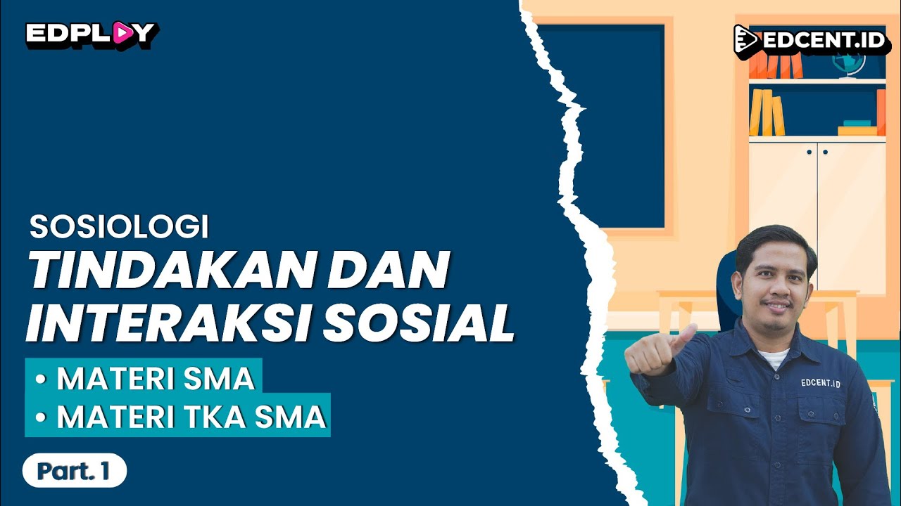 TINDAKAN & INTERAKSI SOSIAL : Pengertian Interaksi Sosial - Materi Sosiologi SMA, TKA SMA | Part.1