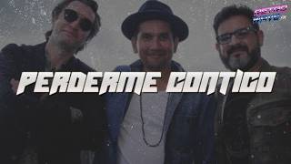 Bacilos - Perderme Contigo (Letra)