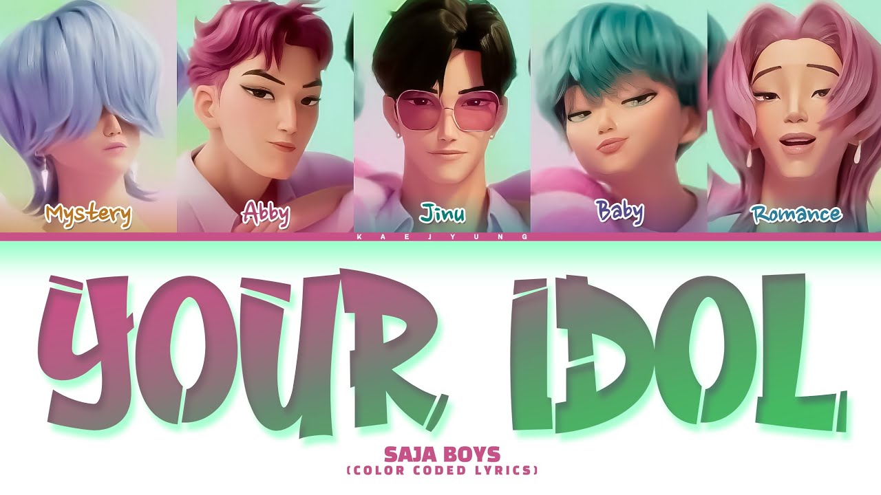 SAJA BOYS 'Your Idol' Lyrics (Color Coded Lyrics) SAJA BOYS 'Your Idol' Lyrics (Color Coded Lyrics)