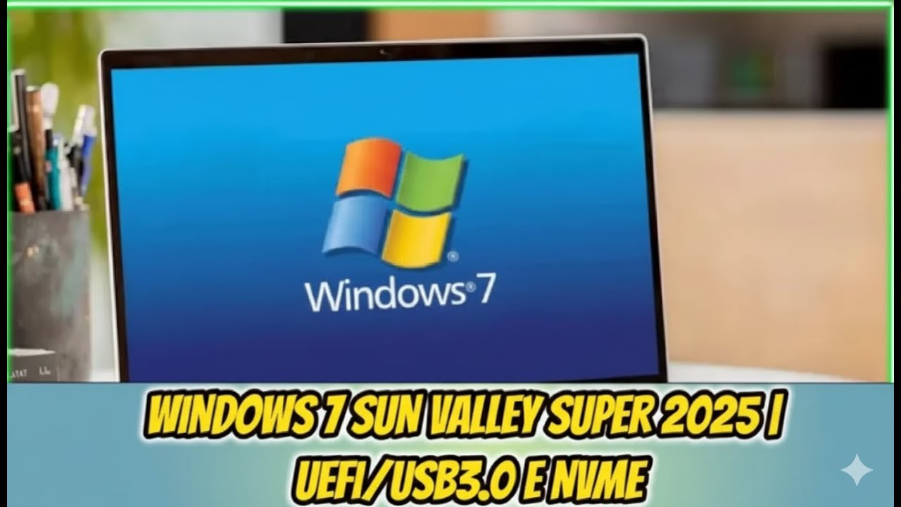 WINDOWS 7 SUN VALLEY SUPER 2025  PARA PC/NOTEBOOKS FRACO EM | 2025