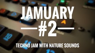 Elektron Octatrack and Model:Cycles together for a techno jam with nature sounds — JAMuary 2021 #2