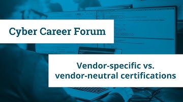 Vendor-neutral vs. Vendor-specific Certifications | Cyber Career Forum - JDMurray