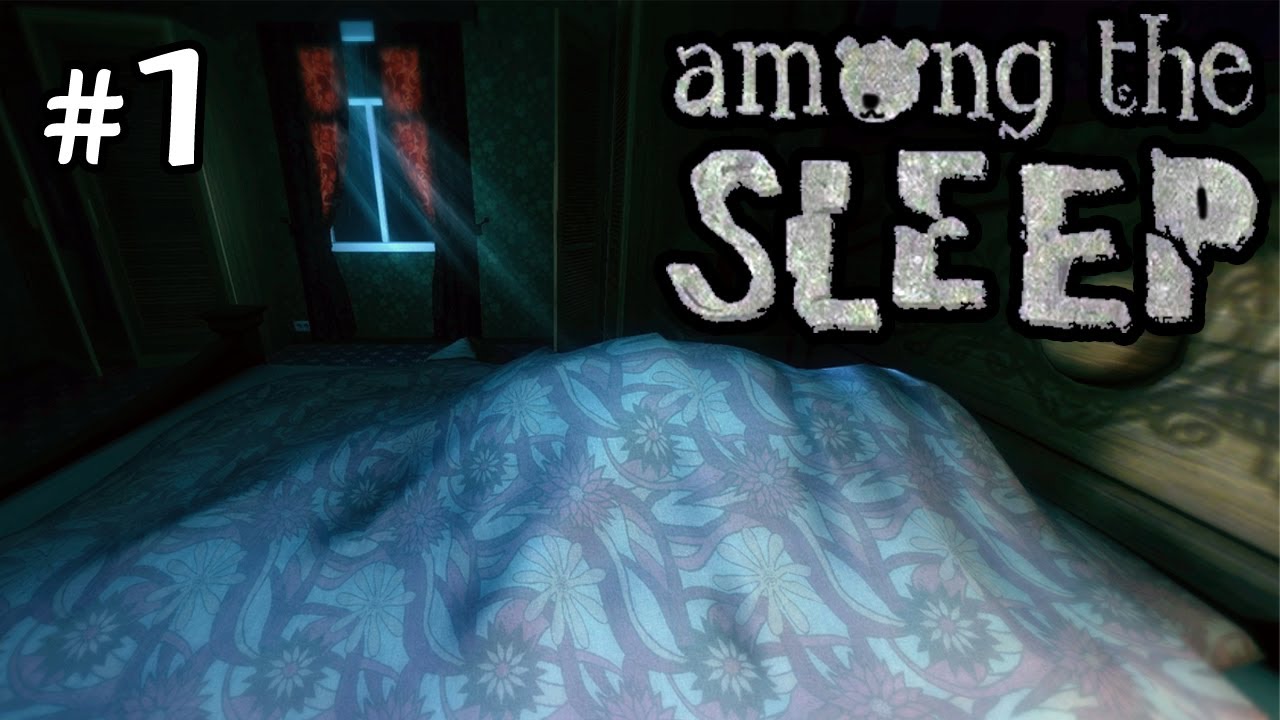 1 Keep It In The Closet! Among The Sleep YouTube