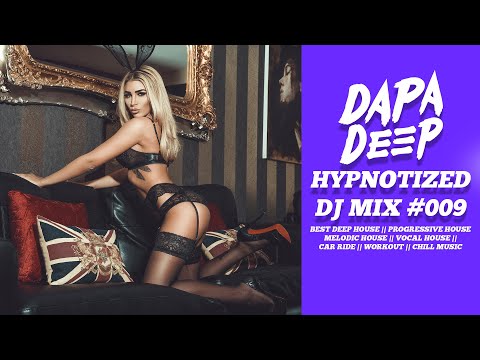 Dapa Deep Hypnotized Dj Mix 009 Best Deep House | Melodic House | Lingerie And Bikini Fashion