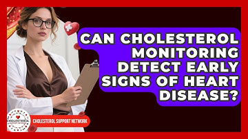 Can Cholesterol Monitoring Detect Early Signs of Heart Disease? - Cholesterol Support Network