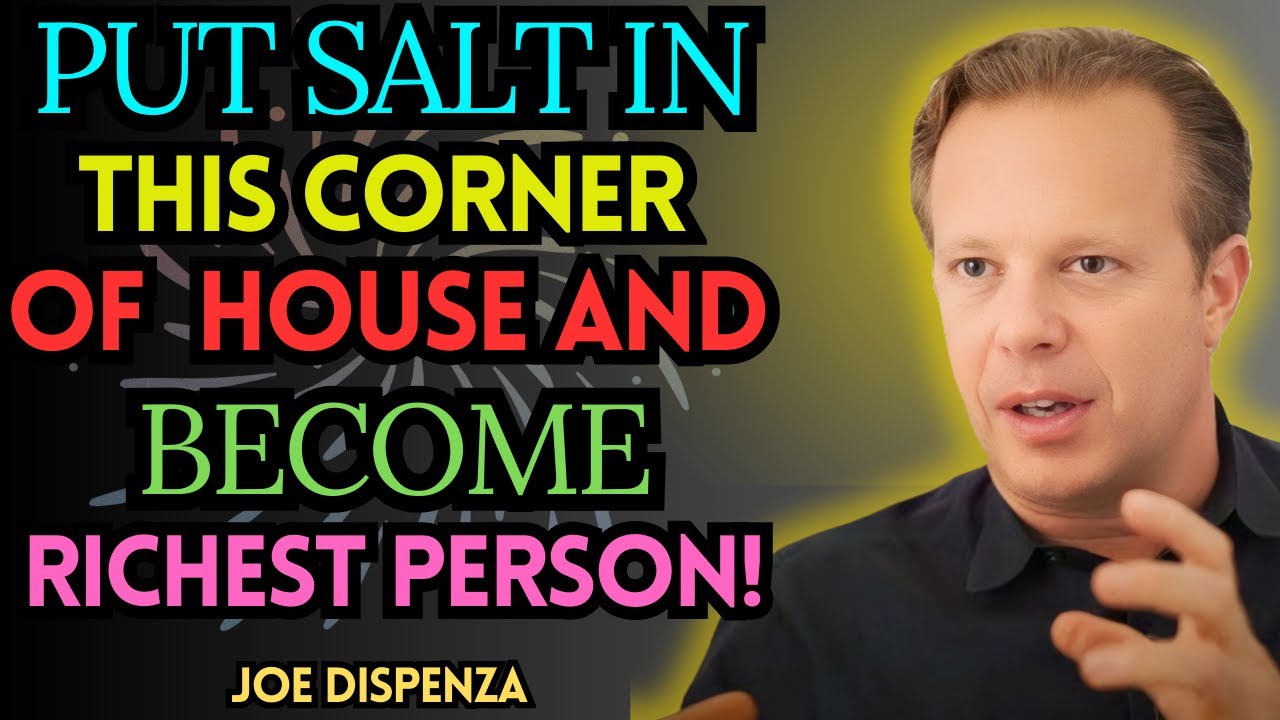 PUT SALT in this sacred corner of your house and See What Happens Next ! | JOE DISPENZA