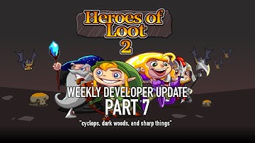 Heroes of Loot 2 - week 7: cyclops, dark woods, and sharp things