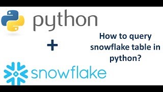 How to query from Snowflake using python?