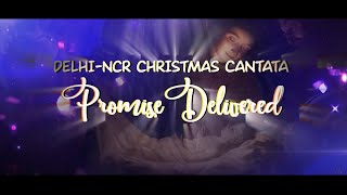 #ChristmasRewind : Cantata 2019 *Promise Delivered*