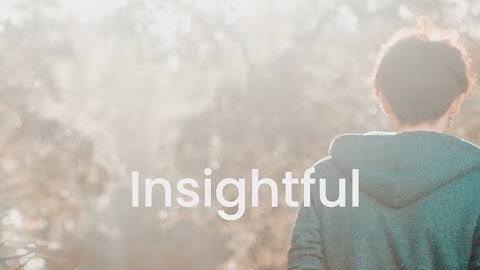 How to become more insightful - MindBalance.net - Hundreds of free videos