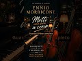 Metti una sera a cena 🇮🇹 Ennio Morricone Tribute Piano & Cello Piano Bar #pianobar