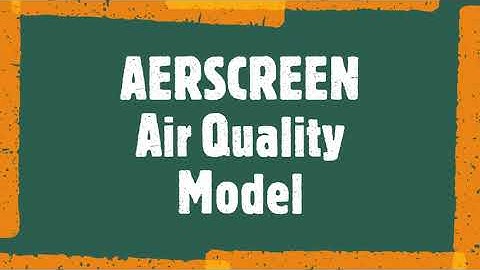 USEPA AERSCREEN Air Quality Model