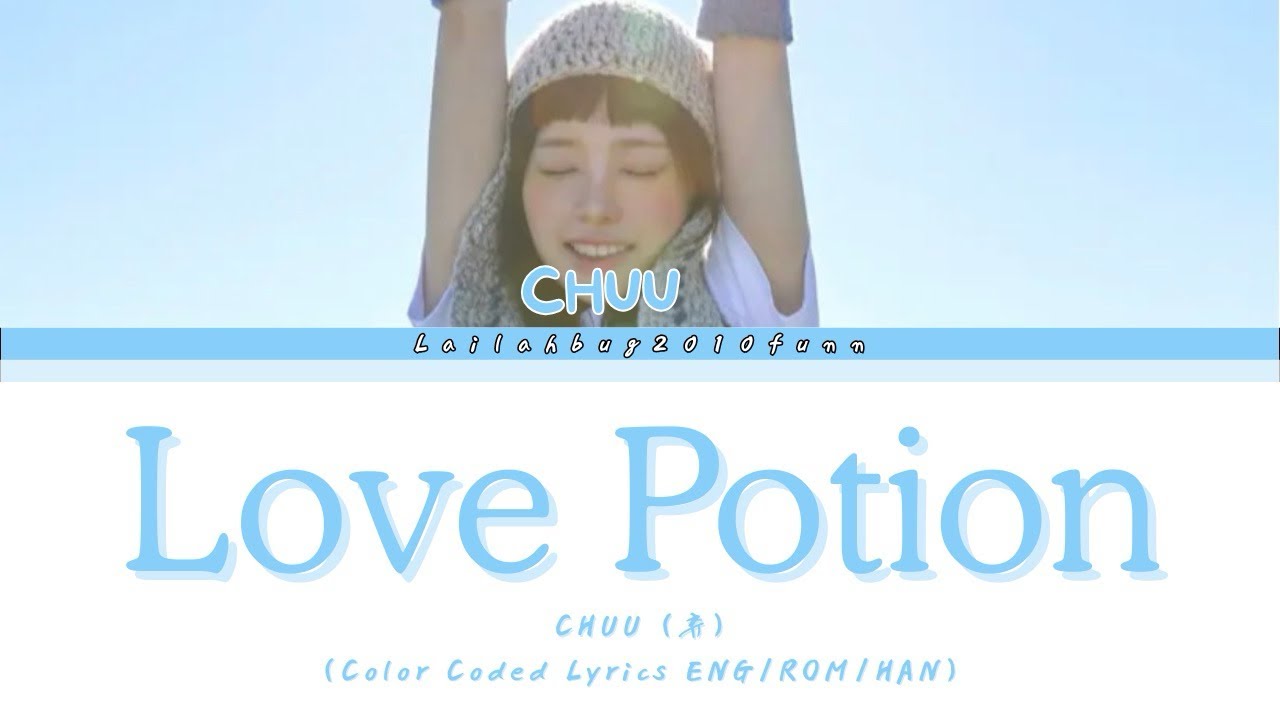 CHUU (츄)-'Love Potion' (Color Coded Lyrics ENG/ROM/HAN)