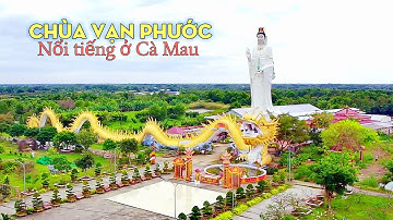 Chùa Vạn Phước Cà Mau Có Tượng Quan Âm Cưỡi Rồng 105 mét lớn nhất Miền Tây #chuavanphuoc  #camau