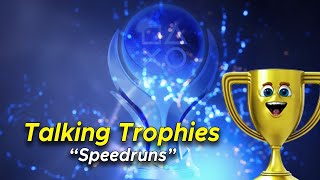 Talking PlayStation Trophies - Trophy Speedruns