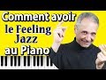 Comment accompagner et improviser Jazz au Piano, avec un feeling swing (TUTO PIANO JAZZ)