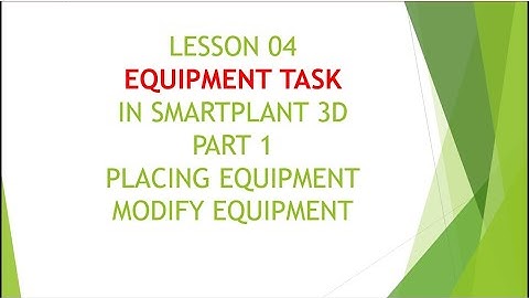 [SP3D]/LESSON 04/PART 1/EQUIPMENT TASK