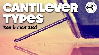 Cantilever types: best & most used