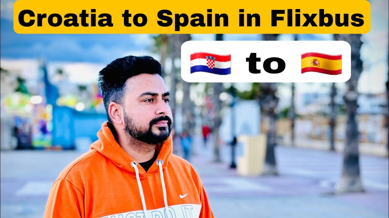 How to travel in flixbus from zagreb croatia to Spain with TRC , Complete information