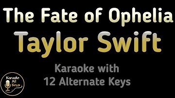 Taylor Swift - The Fate of Ophelia Karaoke Instrumental Lower Higher Male & Original Key