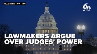 Senators spar in heated Capitol Hill hearing as judges' ruling power comes into spotlight