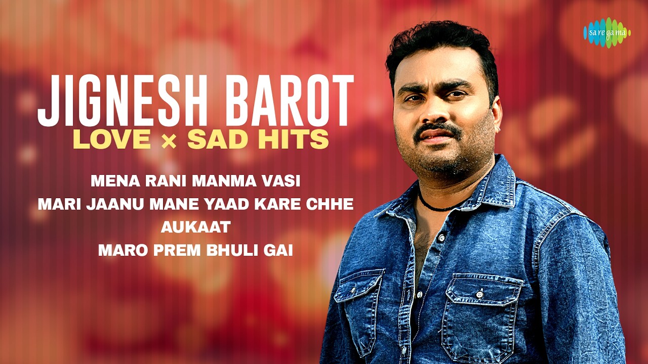 Jignesh Barot Love × Sad Hits | Mena Rani Manma Vasi | Mari Jaanu Mane Yaad Kare Chhe  Aukaat