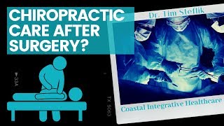CAN YOU GET CHIROPRACTIC CARE AFTER SURGERY?