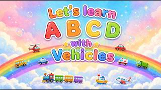 ABC Song with Vehicles  | Learn Alphabet for Kids