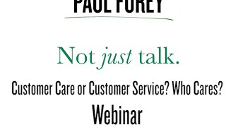 Customer care or customer service? Who cares?! Webinar recording