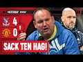 Ten hag is done  andy tate review  crystal palace 40 man utd