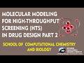 Molecular modeling for High-throughput Screening (HTS) in drug design part 2