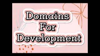 Domains for development and stages In child Development.
