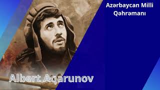 Azərbaycanın Milli Qəhrəmanı, Əfsanəvi Tankçı, Fədakar, Vətənpərvər Insan Albert Aqarunovun