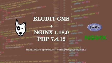 Aprenda a Instalar o Servidor Web NGINX 1.18.0 com PHP 7.4.12 & BLUDIT CMS 3.13.1 no Windows 10