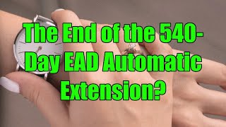 The End of the 540-Day EAD Automatic Extension?