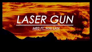 M83 - LASER GUN | Sub Español