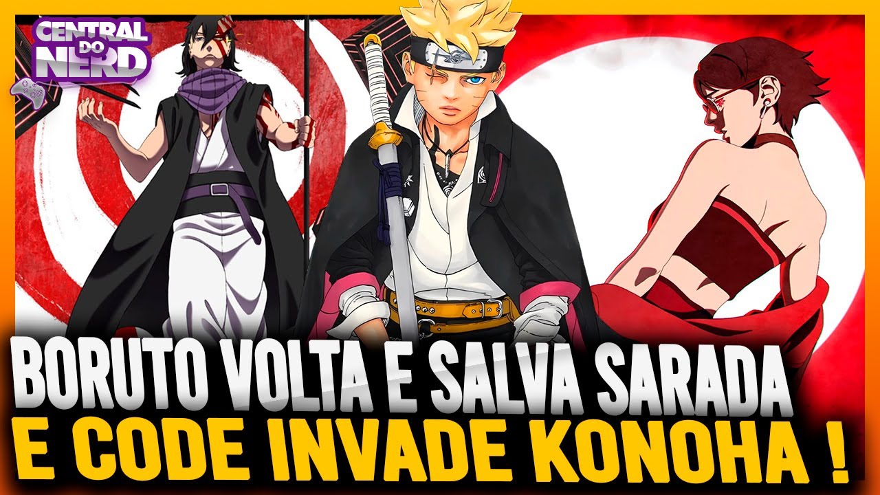 BORUTO VOLTA E SALVA SARADA E CODE INVADE KONOHA - BORUTO TWO BLUE ...