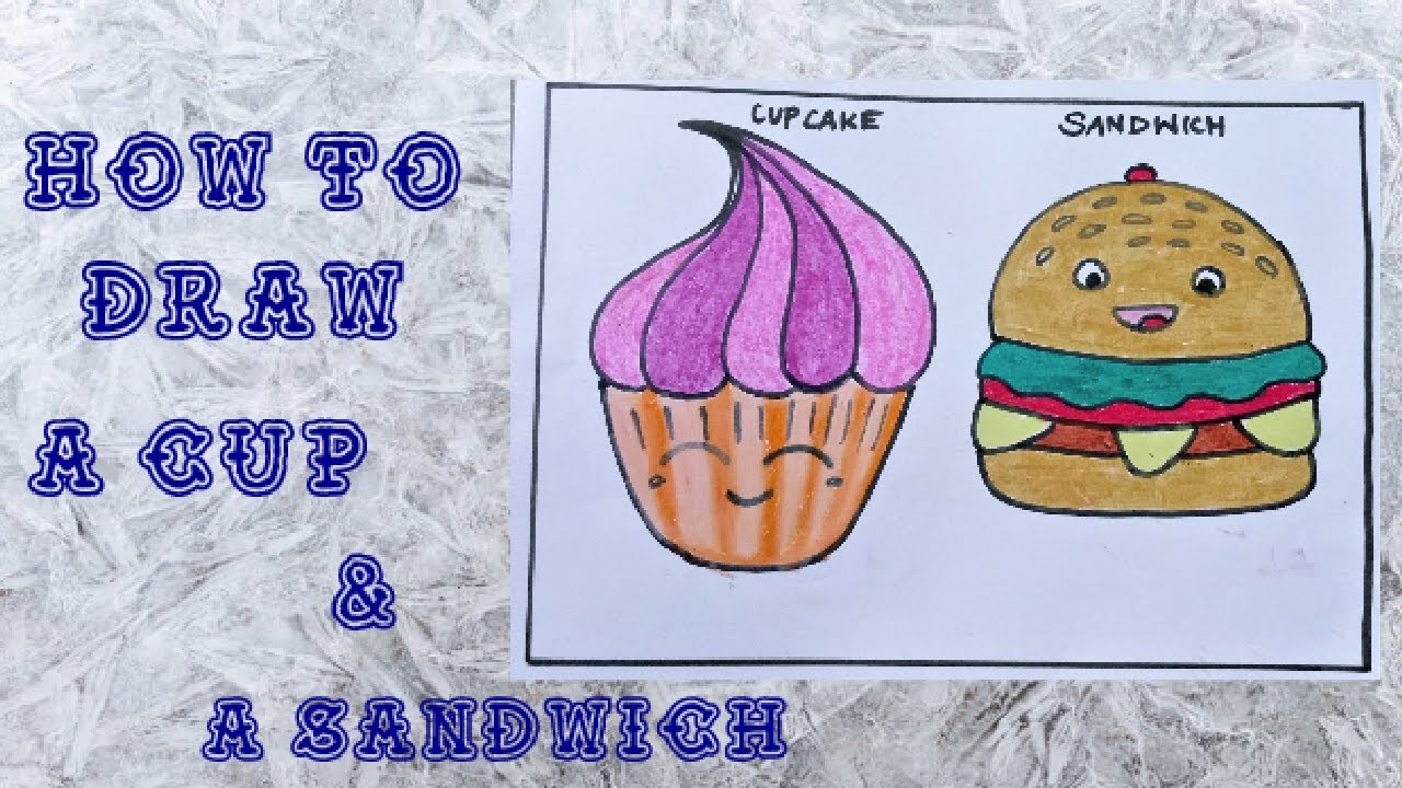 How To Draw A Cup Cake  & Sandwich || Step by Step Simple Drawing  || AH KIDS ART (Practice 28)