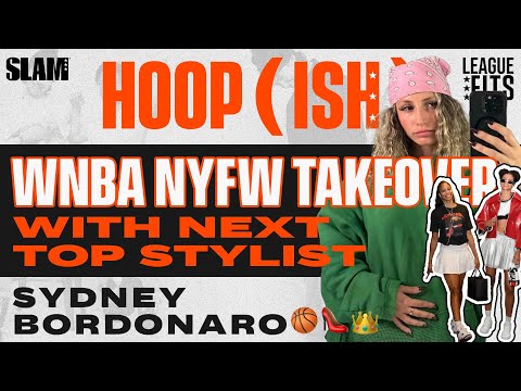 WNBA NYFW takeover with stylist Sydney Bordonaro | S1, E5