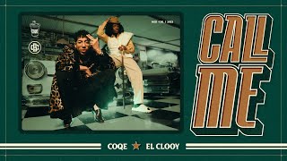 COQE X El Clooy - Call Me (Official Video)