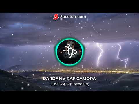 DARDAN x Raf Camora - OBSESSED (speed up)