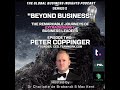 The Global Business Insights Podcast - S2 - Beyond Business - EP2 - Peter Coppinger CEO Teamwork.com