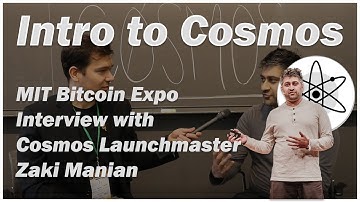 Cosmos | MIT Bitcoin Expo Interview with Cosmos Launchmaster Zaki Manian