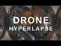 Drone Hyper Lapse