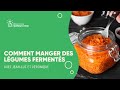 Ides pour manger ses lgumes ferments